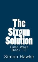 The Six-Gun Solution 1539156834 Book Cover