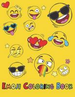 Emoji Coloring Book: Easy Emoticon Hilarious Pages Emoji Kids Ages 4-8, 8-12 1717862934 Book Cover