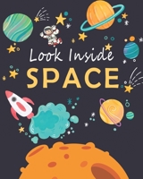 Look Inside Space: The First Big Book of Space for kids , The Latest View of the Solar System, An Introduction to the Solar System for young children, ... and nature into the busy world of a toddler B0851MWTPQ Book Cover