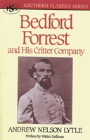 Bedford Forrest: and His Critter Company (Southern Classics Series) 1879941090 Book Cover