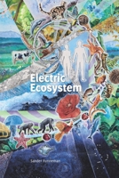 Electric Ecosystem B088BHVNLF Book Cover