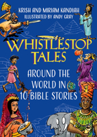 Whistlestop Tales: Around the World in 10 Bible Stories 1641586524 Book Cover