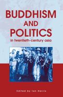 Buddhism and Politics in Twentieth Century Asia 0826451780 Book Cover