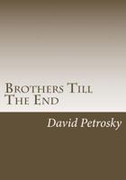 Brothers Till The End 1491228237 Book Cover