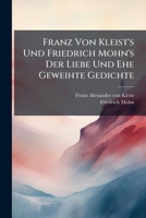 Franz Von Kleist's Und Friedrich Mohn's Der Liebe Und Ehe Geweihte Gedichte 1246370123 Book Cover