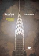 Nueva York. Capital del siglo XX: Una guía histórica de la arquitectura de Manhattan 8496258297 Book Cover
