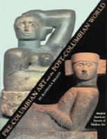 Pre-Columbian Art and the Post-Columbian World: Ancient American Sources of Modern Art 0810929473 Book Cover