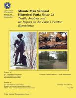 Minute Man National Historical Park: Rte 2a Traffic Analysis and Its Impact on the Park's Visitor Experience 1495280896 Book Cover