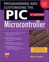 Programming and Customizing the Pic Microcontroller 007913646X Book Cover