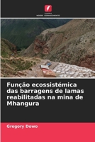Função ecossistémica das barragens de lamas reabilitadas na mina de Mhangura (Portuguese Edition) 663040324X Book Cover