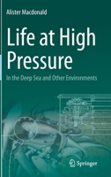 Life at High Pressure : In the Deep Sea and Other Environments 3030675890 Book Cover