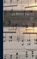 Le Petit Faust: Op�ra-Bouffe En 3 Actes (Classic Reprint) 1017721823 Book Cover