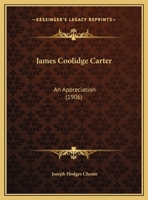 James Coolidge Carter: An Appreciation (1906) 1240193548 Book Cover