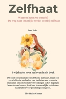 Zelfhaat: Waarom haten we onszelf? - De weg naar innerlijke vrede: voorbij zelfhaat (Dutch Edition) B0F2GJF5PJ Book Cover