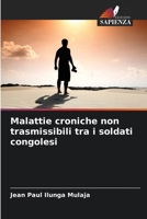 Malattie croniche non trasmissibili tra i soldati congolesi (Italian Edition) 6208111854 Book Cover