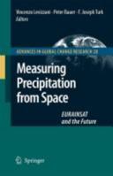 Measuring Precipitation from Space : EURAINSAT and the Future 1402058349 Book Cover