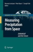 Measuring Precipitation from Space : EURAINSAT and the Future 9401776369 Book Cover