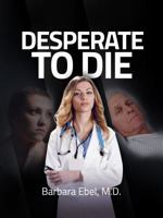 Desperate to Die 099772255X Book Cover