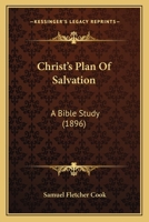 Christ's Plan of Salvation .. 1436806402 Book Cover