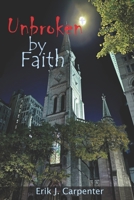 Unbroken by Faith B0B2MYVXJ4 Book Cover