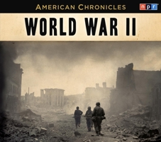 NPR American Chronicles: WWII 1611745055 Book Cover