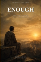 Enough: A Stoic's Guide to Comparison, Envy, and the Myth of Missing Out (The Digital Stoic Series) B0HDKVKK3L Book Cover