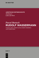 Rudolf Wassermann: Vision Und Umsetzung Einer Inneren Justizreform 311068277X Book Cover