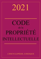 code de la propriété intellectuelle 2021 (French Edition) B08JMQ7X6H Book Cover