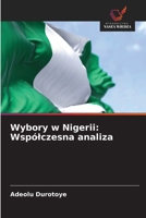 Wybory w Nigerii: Wspólczesna analiza (Polish Edition) 6208648300 Book Cover