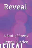 Reveal: A Book of Poems 1651868786 Book Cover