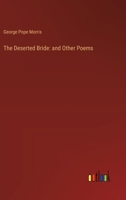 The Deserted Bride: and Other Poems 3385114667 Book Cover