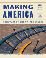 Making America: A History of the United States Volume a to 1877 0618471405 Book Cover
