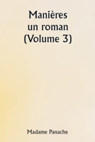 Manières: un roman (Volume 3) (French Edition) 9359251909 Book Cover