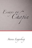 Essays on Chopin 1544987013 Book Cover