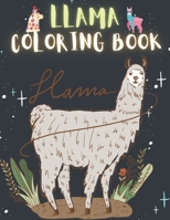 Llama Coloring Book: 60 Creative And Unique Llama Coloring Pages With Quotes To Color In On Every Other Page (Stress Reliving And Relaxing Drawings To Calm Down And Relax) Llama Coloring Books For Kid B08KTDJTYH Book Cover