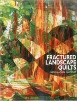 Fractured Landscape Quilts 1571200169 Book Cover