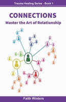 CONNECTIONS: Master the art of relationship 1737716445 Book Cover