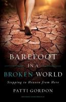 Barefoot in a Broken World 1940084008 Book Cover
