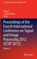 Proceedings of the Fourth International Conference on Signal and Image Processing 2012 (ICSIP 2012): Volume 2 8132209990 Book Cover