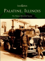 Palatine (Then and Now) 0738520012 Book Cover