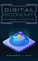 Digital Economy: Battleground of the Digital Era 9699092068 Book Cover