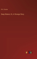Deep Waters; Or, A Strange Story 3368931083 Book Cover