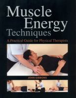 Muscle Energy Techniques: A Practical Guide for Physical Therapists 1905367236 Book Cover