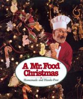 A Mr. Food Christmas: Homemade and Hassle-Free 0688156797 Book Cover