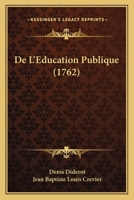 De L'Education Publique (1762) 116591655X Book Cover