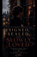 Signed, Sealed And Slowly Loved B0H1FC54NL Book Cover