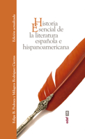 Historia esencial de la literatura española e hispanoamericana / Essential History of Spanish and Latin American Literature (Spanish Edition) 8441438757 Book Cover