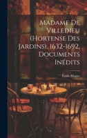 Madame de Villedieu (Hortense Des Jardins), 1632-1692, Documents In�dits 102151120X Book Cover