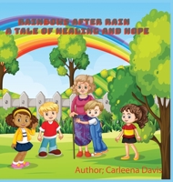 Rainbow After Rain: A Tale of Healing and Hope B0CLFFBPB3 Book Cover