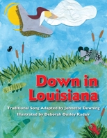 Down in Louisiana 1589804511 Book Cover